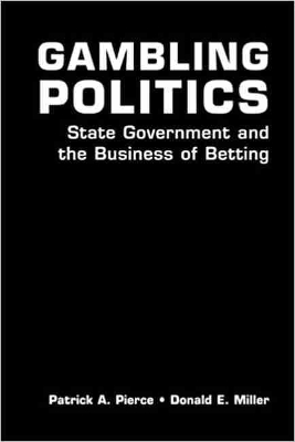 Gambling Politics by Patrick A. Pierce
