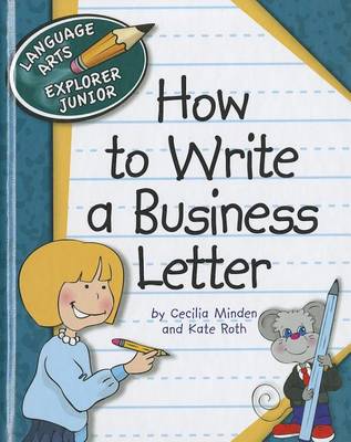 How to Write a Business Letter by Cecilia Minden