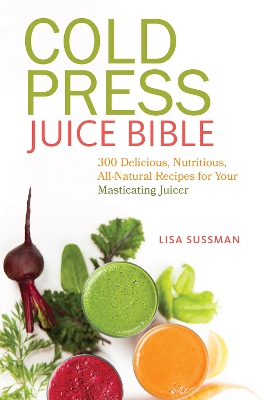 Cold Press Juice Bible book