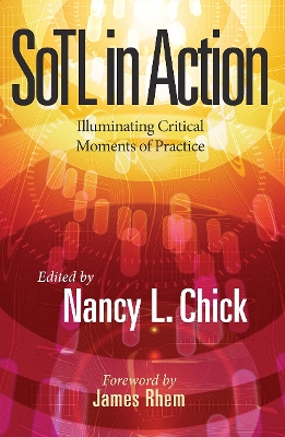 SoTL in Action: Illuminating Critical Moments of Practice book