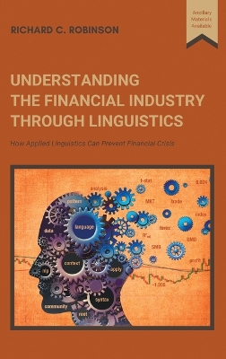 Understanding the Financial Industry Through Linguistics: How Applied Linguistics Can Prevent Financial Crisis book