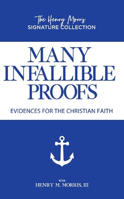 Many Infallible Proofs: Evidences for the Christian Faith book