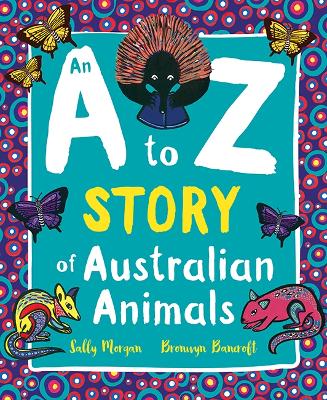 An A to Z Story of Australian Animals book