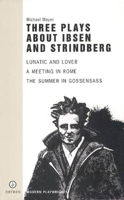 Three Plays About Ibsen and Strindberg book