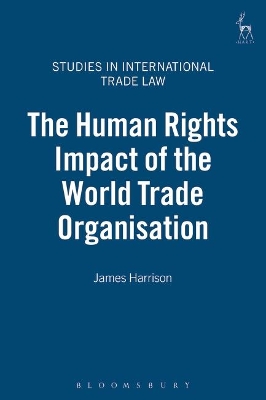 Human Rights Impact of the World Trade Organisation book