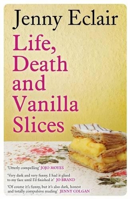 Life, Death and Vanilla Slices book