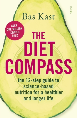 The Diet Compass: the 12-step guide to science-based nutrition for a healthier and longer life by Bas Kast