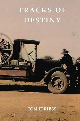 Tracks of Destiny: From Derby to Tennant Creek book