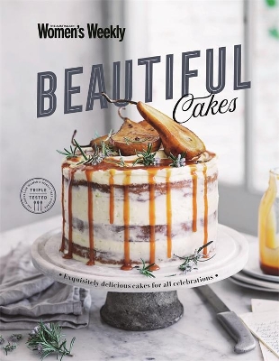 Beautiful Cakes: Exquisitely Delicious Cakes for All Celebrations by The Australian Women's Weekly