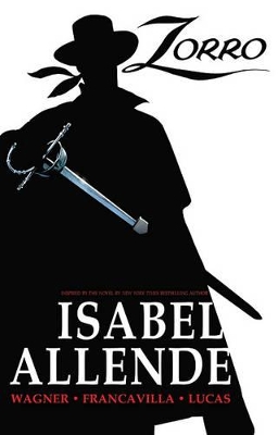 Zorro Volume 1 by Isabel Allende