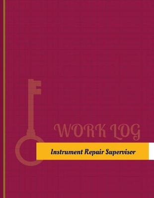 Instrument Repair Supervisor Work Log book