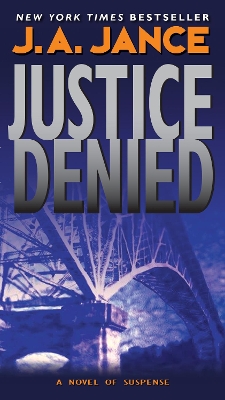 Justice Denied by J. A. Jance