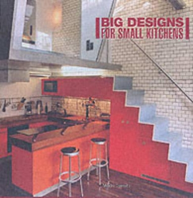 Big Designs For Small Kitchens book
