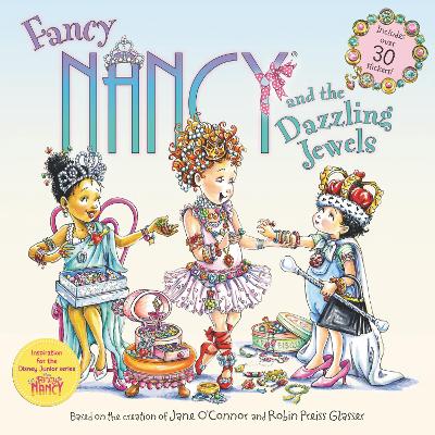 Fancy Nancy and the Dazzling Jewels by Jane O'Connor