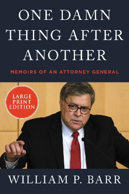 One Damn Thing After Another: Memoirs of an Attorney General [Large Print]: Memoirs of an Attorney General [Large Print] book