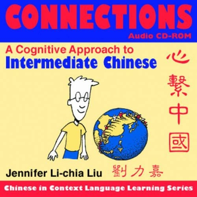 Connections Audio CD-ROM: A Cognitive Approach to Intermediate Chinese book