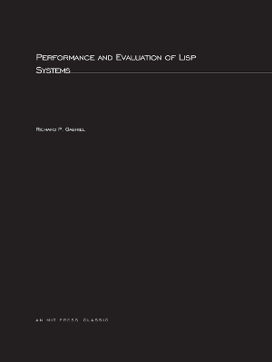 Performance and Evaluation of LISP Systems book