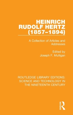Heinrich Rudolf Hertz (1857-1894): A Collection of Articles and Addresses book