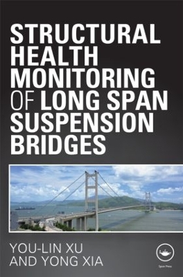 Structural Health Monitoring of Long-Span Suspension Bridges book