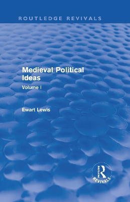 Medieval Political Ideas by Ewart Lewis