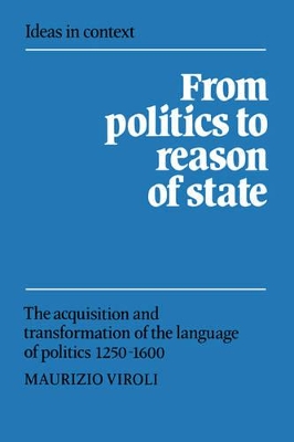 From Politics to Reason of State by Maurizio Viroli