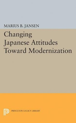 Changing Japanese Attitudes Toward Modernization by Marius B. Jansen