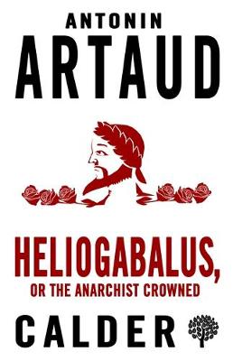 Heliogabalus, or The Anarchist Crowned book