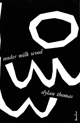 Under Milk Wood by Dylan Thomas