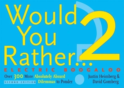 Would You Rather...? 2: Electric Boogaloo book