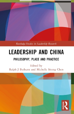 Leadership and China: Philosophy, Place and Practice book