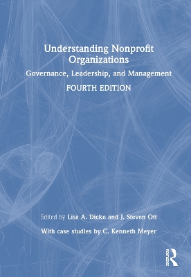 Understanding Nonprofit Organizations: Governance, Leadership, and Management by Lisa A. Dicke