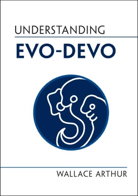 Understanding Evo-Devo by Wallace Arthur