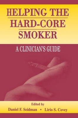 Helping the Hard-core Smoker by Daniel F Seidman