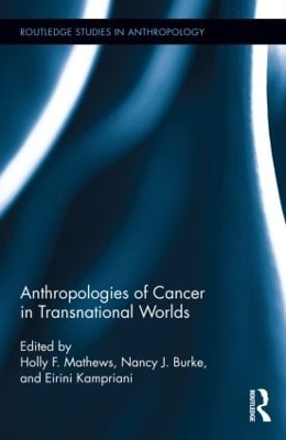 Anthropologies of Cancer in Transnational Worlds book