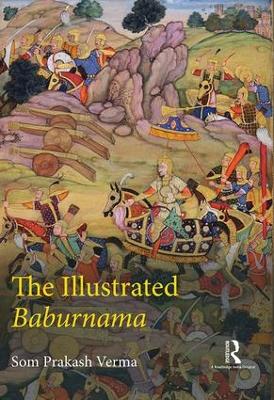 Illustrated Baburnama by Som Prakash Verma