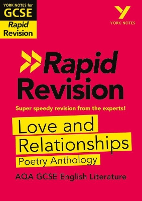 York Notes for AQA GCSE Rapid Revision: Love and Relationships AQA Poetry Anthology catch up, revise and be ready for and 2023 and 2024 exams and assessments book