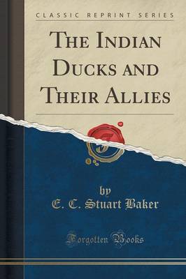 The Indian Ducks and Their Allies (Classic Reprint) book