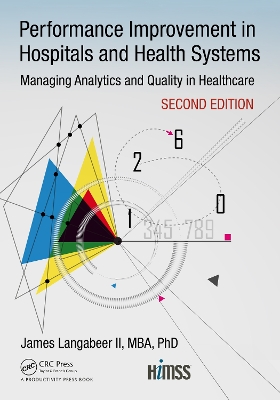 Performance Improvement in Hospitals and Health Systems: Managing Analytics and Quality in Healthcare, 2nd Edition book