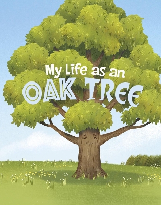 My Life as an Oak Tree by John Sazaklis