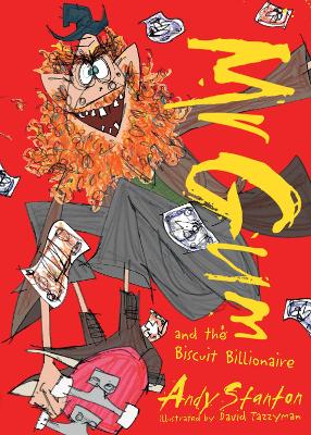 Mr Gum and the Biscuit Billionaire by Andy Stanton