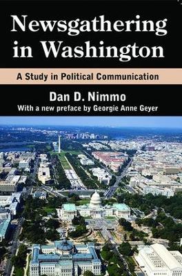 Newsgathering in Washington by Dan Nimmo