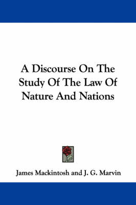 A Discourse On The Study Of The Law Of Nature And Nations book