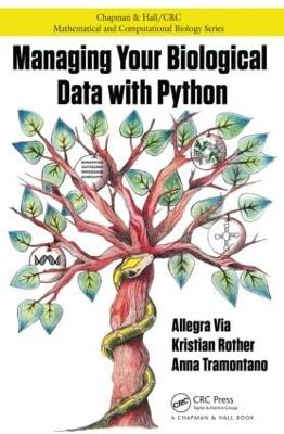 Managing Your Biological Data with Python by Allegra Via