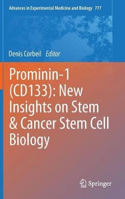 Prominin-1 (CD133): New Insights on Stem & Cancer Stem Cell Biology by Denis Corbeil