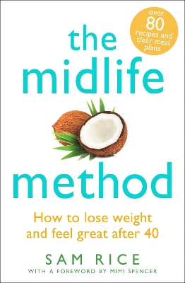 The Midlife Method: How to lose weight and feel great after 40 book