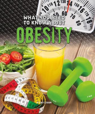 What You Need to Know about Obesity by Nancy Dickmann