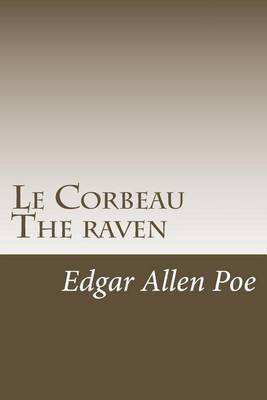 The Le Corbeau the Raven by Edgar Allen Poe