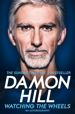 Watching the Wheels by Damon Hill