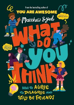 What Do YOU Think?: How to agree to disagree and still be friends book