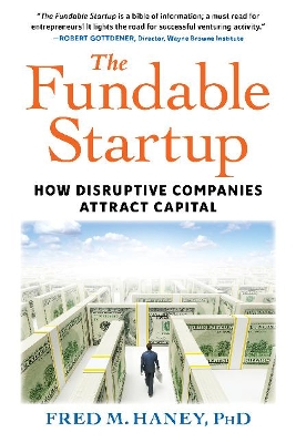 The Fundable Startup: How Disruptive Companies Attract Capital book